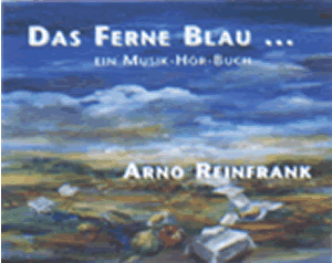 Arno Reinfrank |Hörbuch: Das ferne Blau