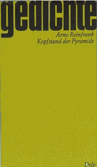 Arno Reinfrank   |Kopfstand der Pyramide   |Delp' sche Verlagsbuchhandlung    |München 1974