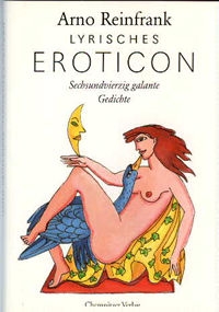 Arno Reinfrank |Lyrisches Eroticon |Chemnitzer Verlag 1999