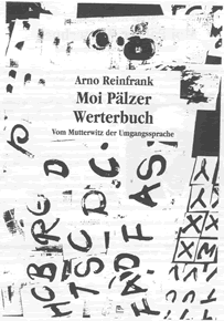 Arno Reinfrank|Moi Pälzer Werterbuch|Verlag "DIE NASE"
