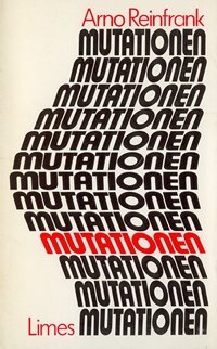 Arno Reinfrank |Mutationen  |Poesie der Fakten Limes Verlag |Wiesbaden 1973